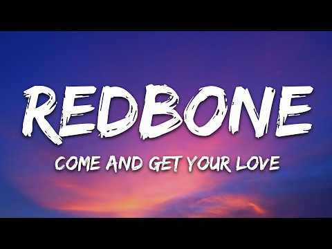 Redbone - Come And Get Your Love (Lyrics) thumbnail