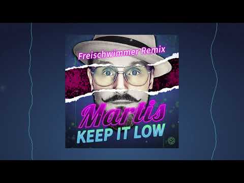 Martis - Keep It Low (Freischwimmer Remix) thumbnail