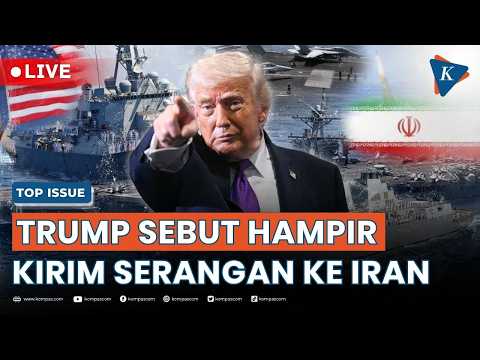 [LIVE] - Hampir Luncurkan Serangan ke Iran, Trump Batalkan Keputusan di Detik-detik Akhir thumbnail