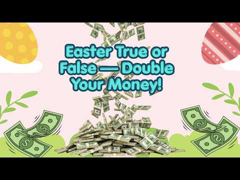 Easter True or False — Double Your Money! | English Task thumbnail