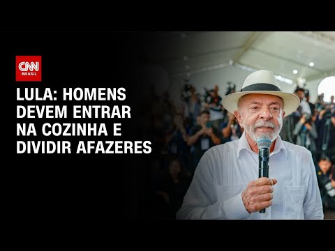 Lula: Homens devem entrar na cozinha e dividir afazeres | HORA H thumbnail