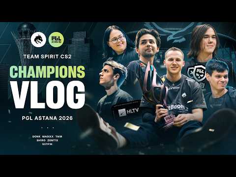 TEAM SPIRIT: PGL ASTANA 2026. CHAMPIONS VLOG thumbnail