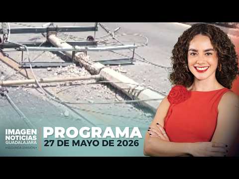 Noticias GDL con Carolina Martínez | Programa completo 27 de mayo de 2026 thumbnail