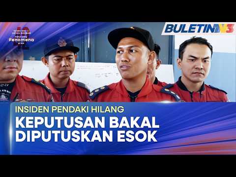 INSIDEN PENDAKI HILANG | Operasi Diteruskan Atau Ditangguh Akan Diputuskan Esok (BU) thumbnail