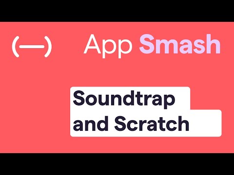 Appsmash: Soundtrap and Scratch thumbnail