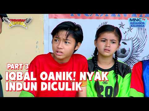 Iqbal mengetahui bahwa Nyak Hindun diculik | TENDANGAN GARUDA | EPS 64 - Part 3 thumbnail