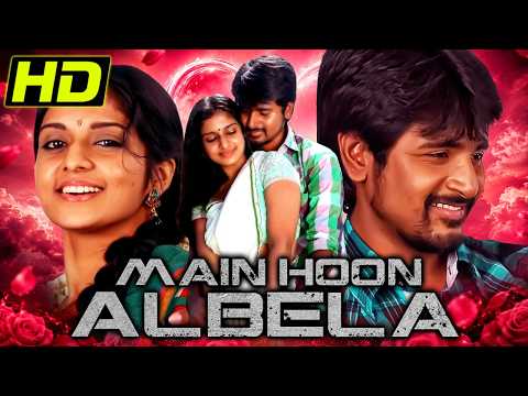 Main Hoon Albela (HD) | Sivakarthikeyan Blockbuster Romantic Movie |Athmiya Rajan, Soori thumbnail