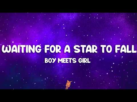 Boy Meets Girl - Waiting for a Star to Fall (Lyrics) thumbnail
