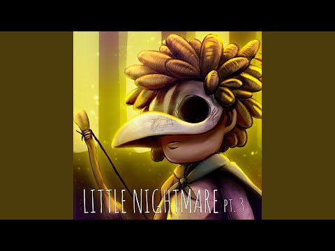 Little Nightmare, Pt. 3 thumbnail
