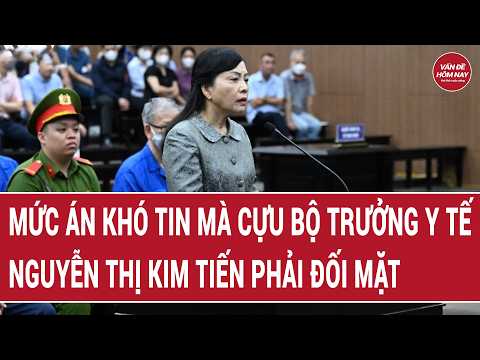 Mức án khó tin mà Cựu Bộ trưởng Y tế Nguyễn Thị Kim Tiến phải đối mặt thumbnail