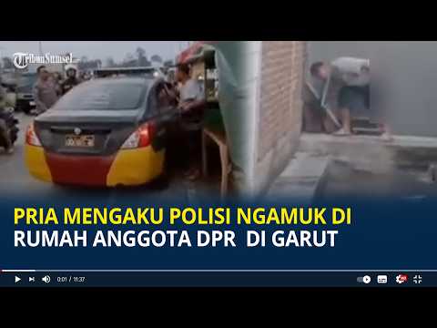 Viral Pria Mengaku Polisi Ngamuk di Rumah Anggota DPR Ade Ginanjar di Garut thumbnail