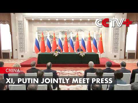 Xi, Putin Jointly Meet Press thumbnail