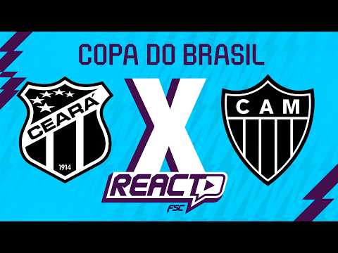 CEARÁ x ATLÉTICO-MG - Copa do Brasil FSC React thumbnail