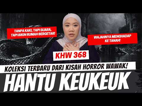 HANTU KEUKEUK - KHW PART 368 thumbnail