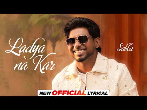 Ladya Na Kar (Official Lyrical Video) | Sabba | Proud Album | Speed Records thumbnail