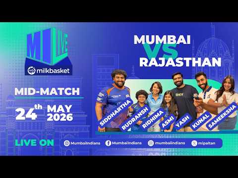 MI LIVE Delivered by Milkbasket | Mumbai vs Rajasthan| Mid-Show ft. Asmi Deo & Rudransh Chondekar thumbnail
