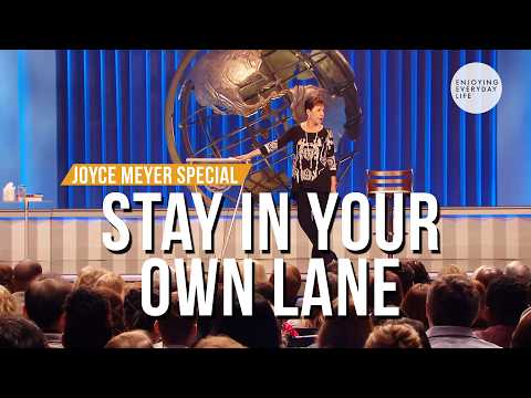 Stay In Your Own Lane | Joyce Meyer thumbnail