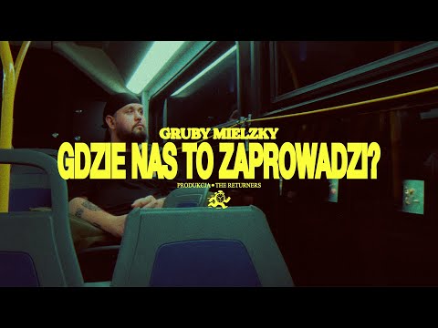 Gruby Mielzky - Gdzie nas to zaprowadzi? thumbnail