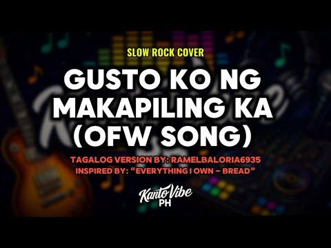 GUSTO KO NG MAKAPILING KA (OFW Song) – Inspired by “Everything I Own” – Bread | KantoVibe thumbnail