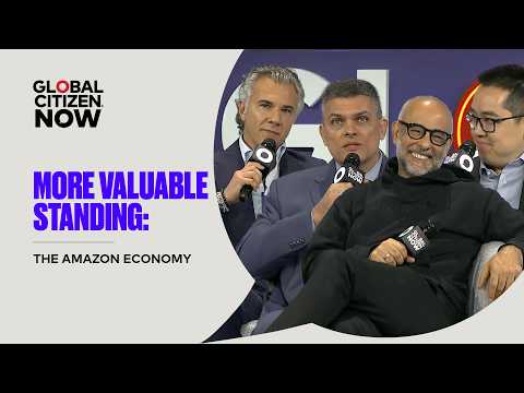 More Valuable Standing: The Amazon & the Economy | Global Citizen NOW New York 2026 thumbnail
