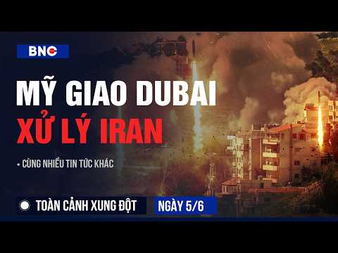 Toàn cảnh xung đột 5/6: Dubai nhận nhiệm vụ nóng từ Mỹ | Ngoại Trưởng Araghchi "thoát chết gang tấc" thumbnail