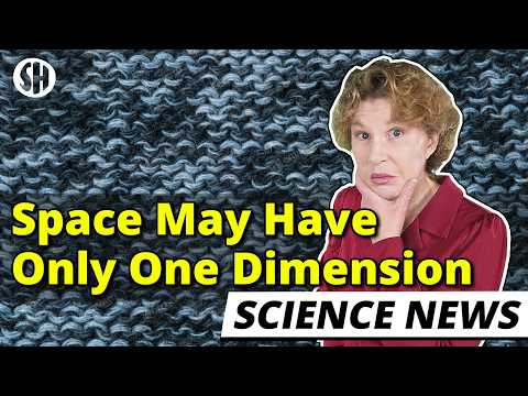 Deep Down, Space Might Have Only One Dimension -- and this would solve a BIG problem thumbnail