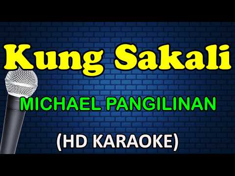 KUNG SAKALI - Michael Pangilinan (HD Karaoke) thumbnail