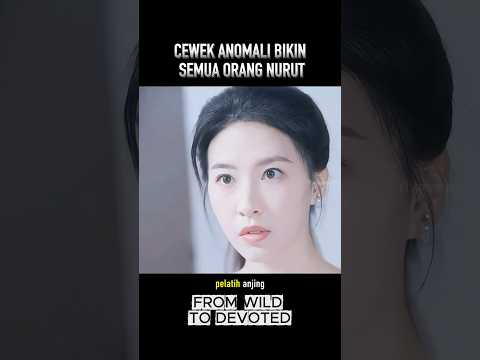 Cewek anomali bikin semua orang nurut #cuplikanfilm thumbnail