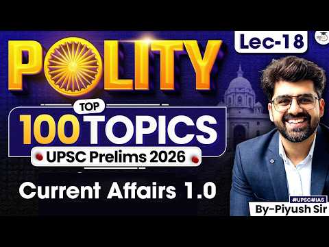 Top 100 Polity Topics for UPSC Prelims 2026 Exam | Lec 18 | StudyIQ IAS thumbnail