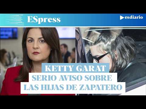 Ketty Garat lanza un serio aviso sobre las hijas de Zapatero: nervios en la familia thumbnail