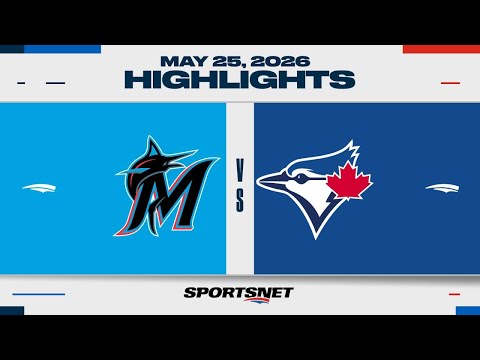 MLB Highlights | Marlins vs. Blue Jays - May 25, 2026 thumbnail