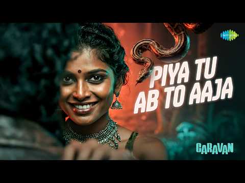 Piya Tu Ab To Aaja | Asha Bhosle | R.D. Burman | Majrooh Sultanpuri | Caravan thumbnail