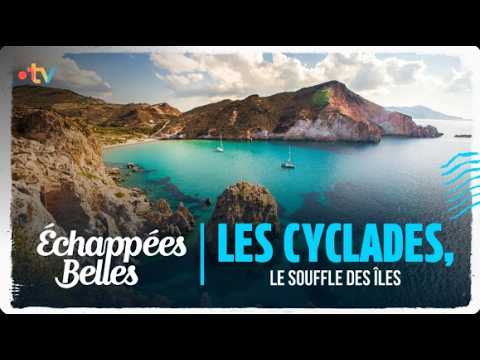 Échappées belles - Les Cyclades, le souffle des îles thumbnail