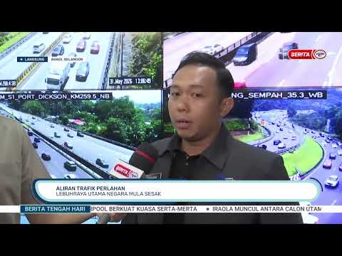 31 MEI 2026 - BTH- ALIRAN TRAFIK PERLAHAN LEBUHRAYA UTAMA NEGARA MULA SESAK thumbnail