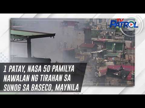 1 patay, nasa 50 pamilya nawalan ng tirahan sa sunog sa Baseco, Maynila | TV Patrol thumbnail