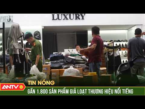 Phát hiện gần 1.800 sản phẩm giả mạo nhã hiệu Louis Vuitton, Dior, Gucci,... | ANTV thumbnail