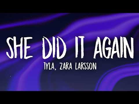 Tyla - SHE DID IT AGAIN (Lyrics) ft. Zara Larsson thumbnail