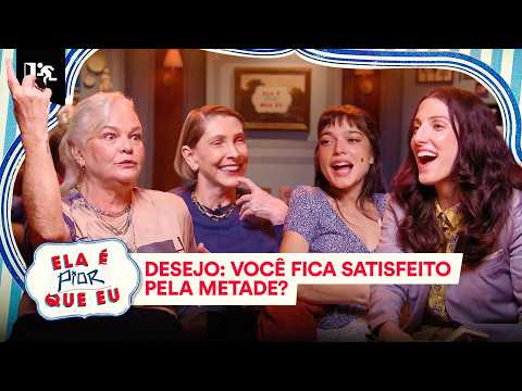 DESEJO: VOCÊ FICA SATISFEITO PELA METADE? | ELA É PIOR QUE EU #02 thumbnail