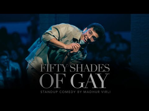 Fifty Shades of Gay | Stand Up Comedy by Madhur Virli thumbnail