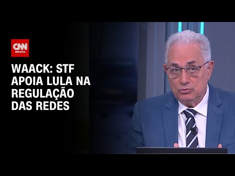 Waack: STF apoia Lula na regulação das redes | WW thumbnail