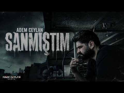 Adem Ceylan - Sanmıştım thumbnail