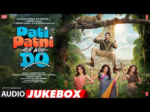 Pati Patni Aur Woh Do (Full Album) | Ayushmann | Rochak K,Tanishk B, Faheem,Arslan thumbnail