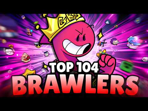 TOP 104! TODOS os BRAWLERS de PIOR A MELHOR no BRAWL STARS! thumbnail