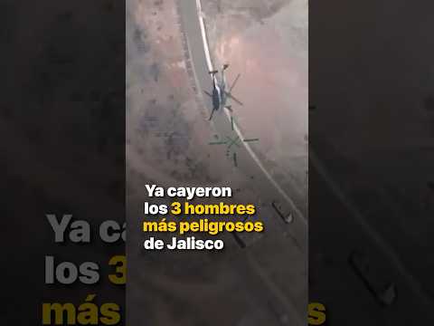 Ya cayeron los 3 hombres más peligrosos de Jalisco thumbnail