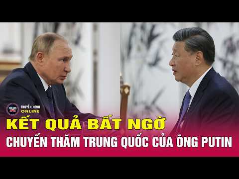 Bản tin trưa 21/5: Tổng thống Putin kết thúc chuyến thăm Trung Quốc, tiết lộ kết quả bất ngờ thumbnail