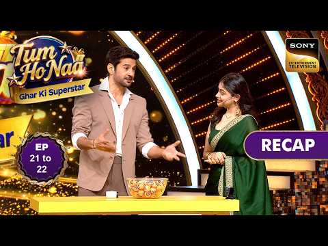 Tum Ho Naa | Ep 21 & 22 | Recap | तुम हो ना - घर की सुपरस्टार | Sign up for Sony LIV on YouTube thumbnail