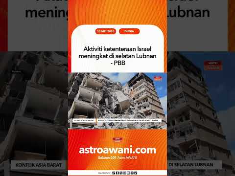 Aktiviti ketenteraan Israel meningkat di selatan Lubnan - PBB thumbnail