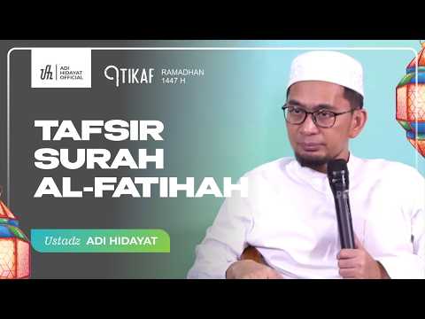 [LIVE] Tafsir Surah Al-Fatihah - Ustadz Adi Hidayat thumbnail