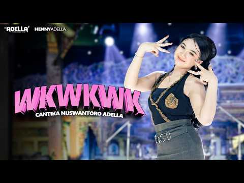 WKWKWK - Cantika Nuswantoro Adella - OM ADELLA thumbnail