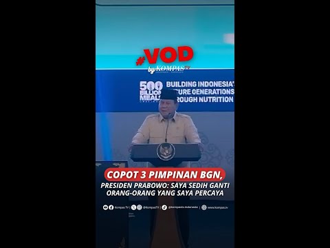 COPOT 3 PIMPINAN BGN, PRESIDEN PRABOWO: SAYA SEDIH GANTI ORANG-ORANG YANG SAYA PERCAYA #short thumbnail